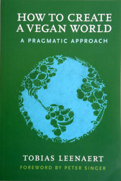 Tobias Leenaert, How to Create a Vegan World, signed
